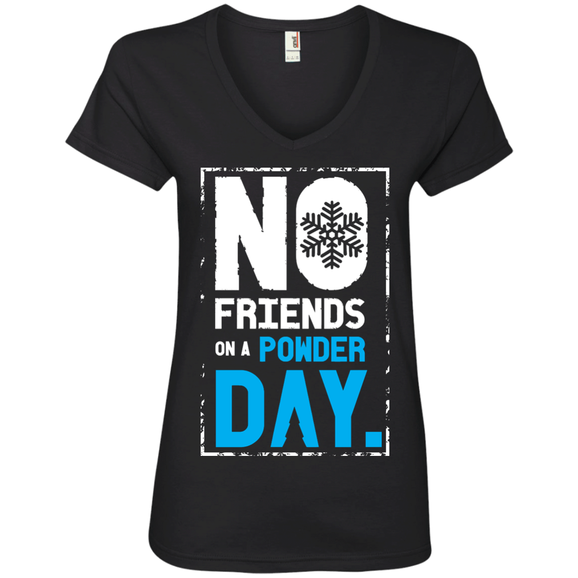 No Friends On A Powder Day Ladies Tees - Powderaddicts