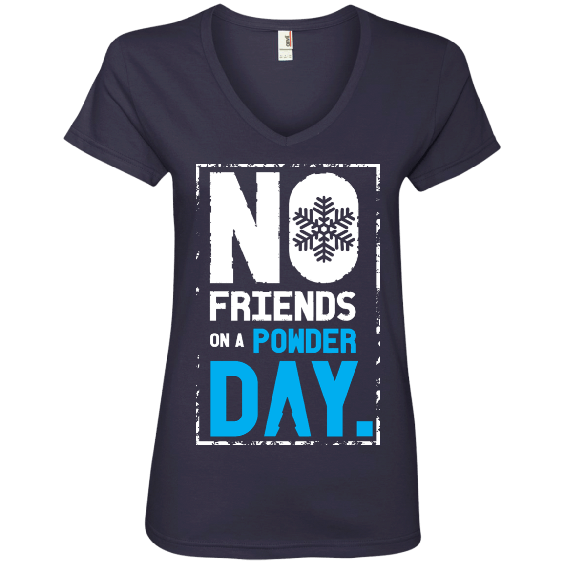 No Friends On A Powder Day Ladies Tees - Powderaddicts