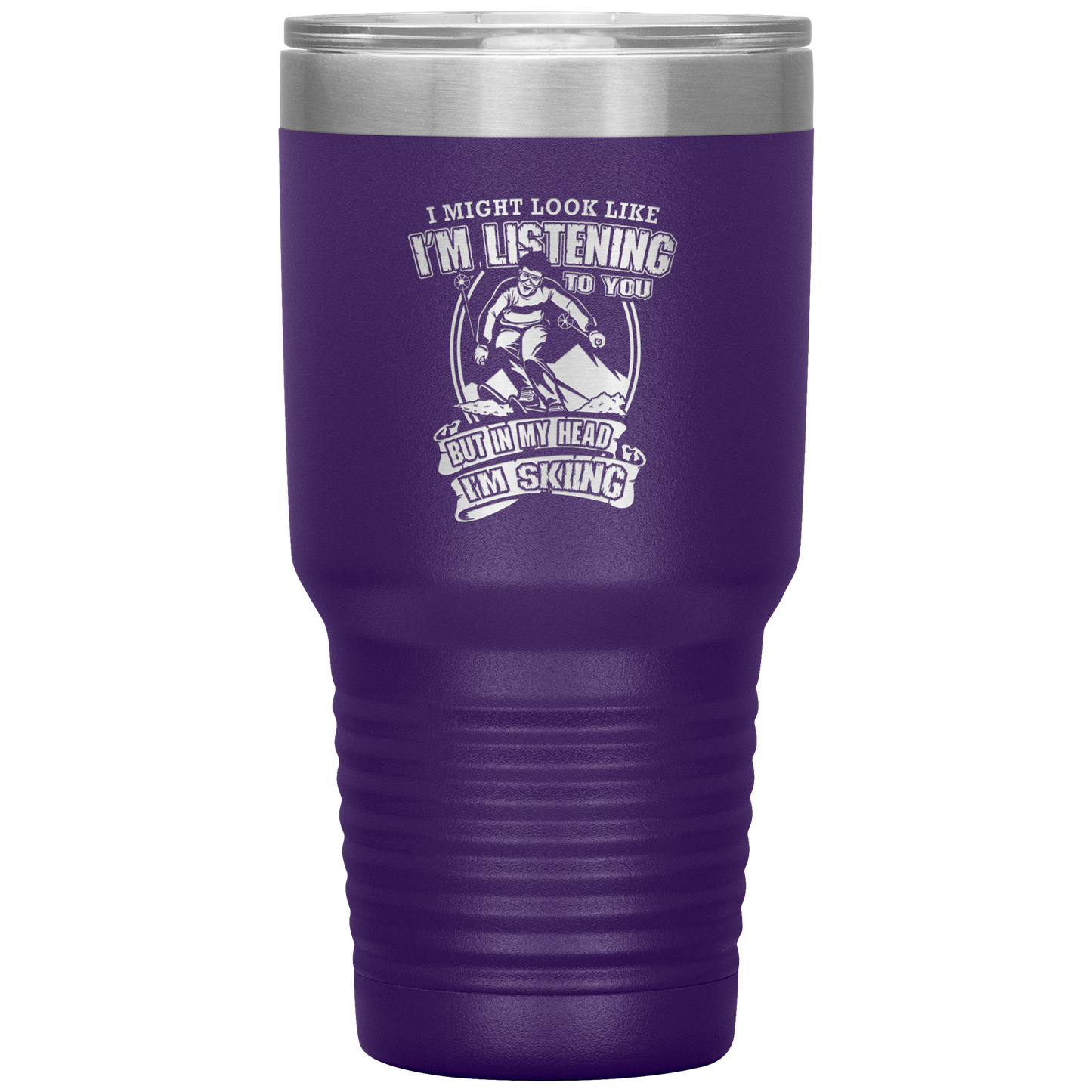 I Might Look Like I'm Listening To You 30oz Tumbler - Powderaddicts