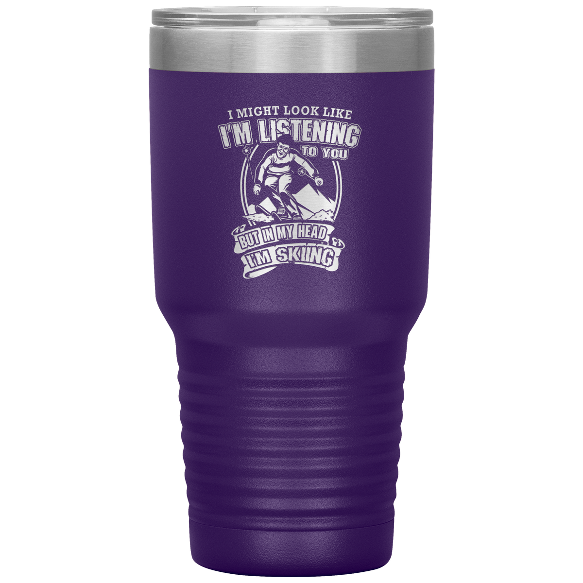 I Might Look Like I'm Listening To You 30oz Tumbler - Powderaddicts