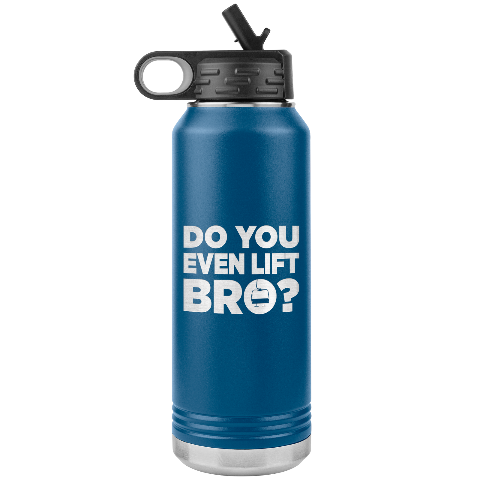 Do You Even Lift Bro 32oz Water Bottle Tumbler - Powderaddicts
