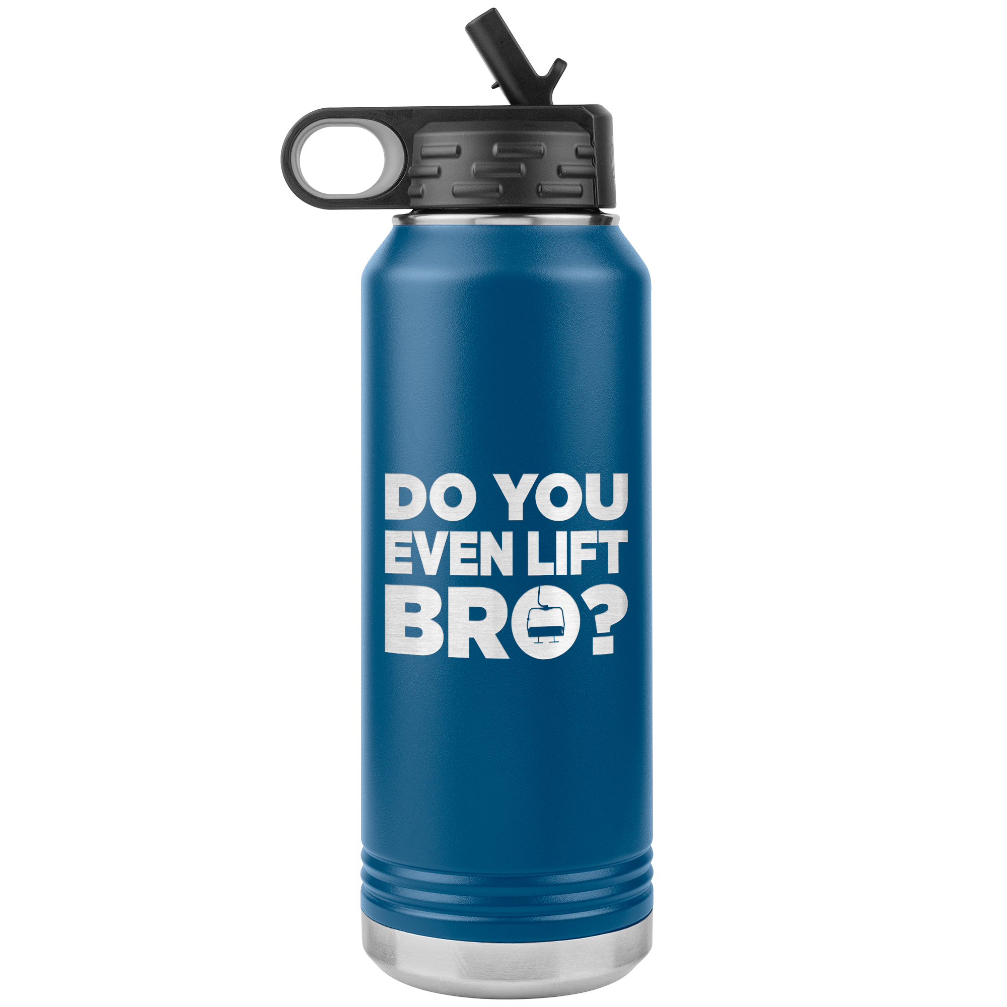 Do You Even Lift Bro 32oz Water Bottle Tumbler - Powderaddicts
