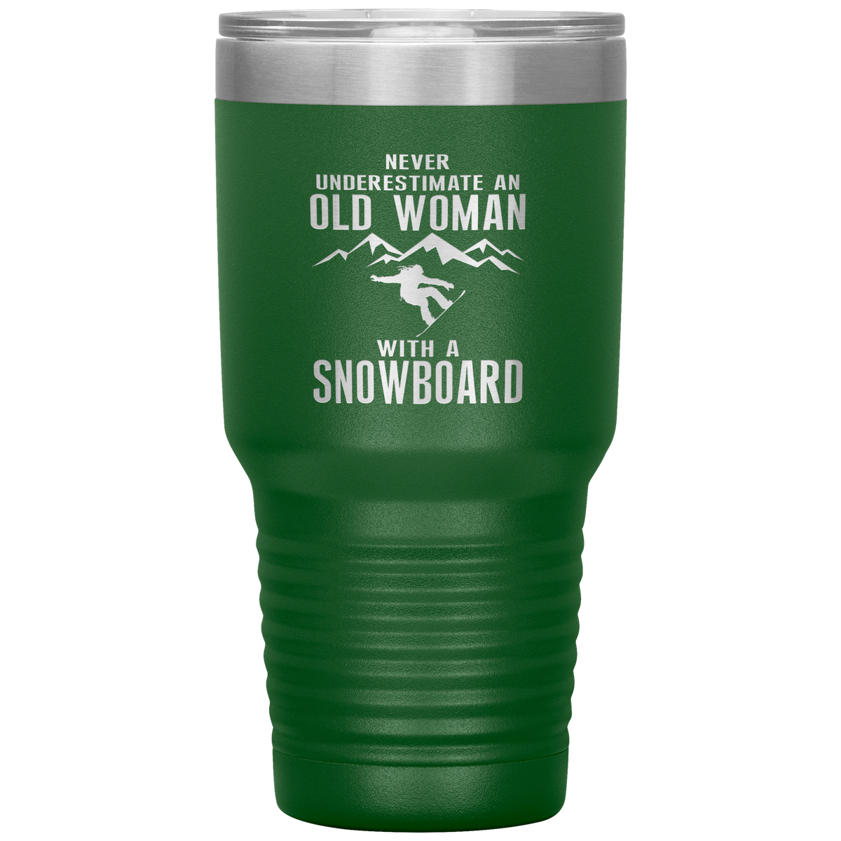 Never Underestimate An Old Woman With A Snowboard 30oz Tumbler - Powderaddicts