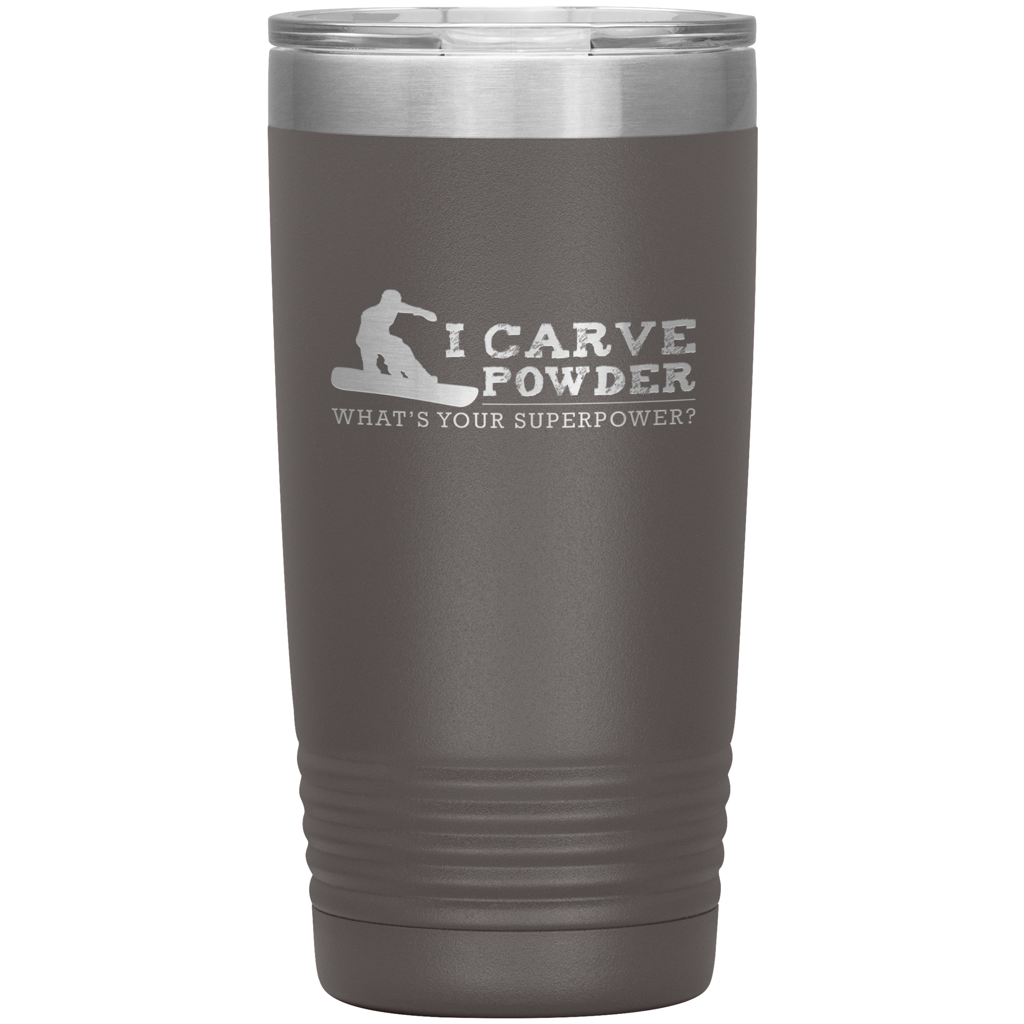 I Carve Powder What's Your Superpower 20oz Tumbler - Powderaddicts