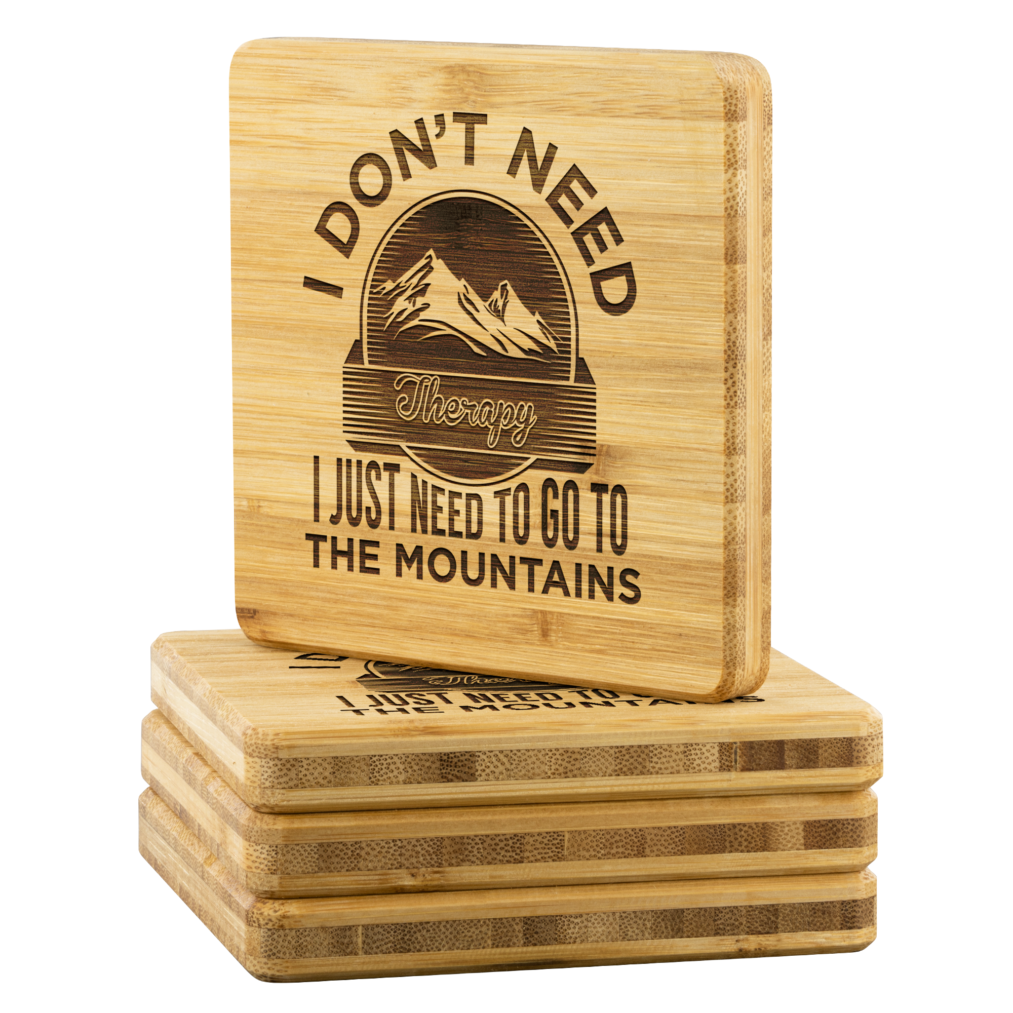 I Don't Need Therapy I Just Need To Go To The Mountains Bamboo Coaster - Powderaddicts