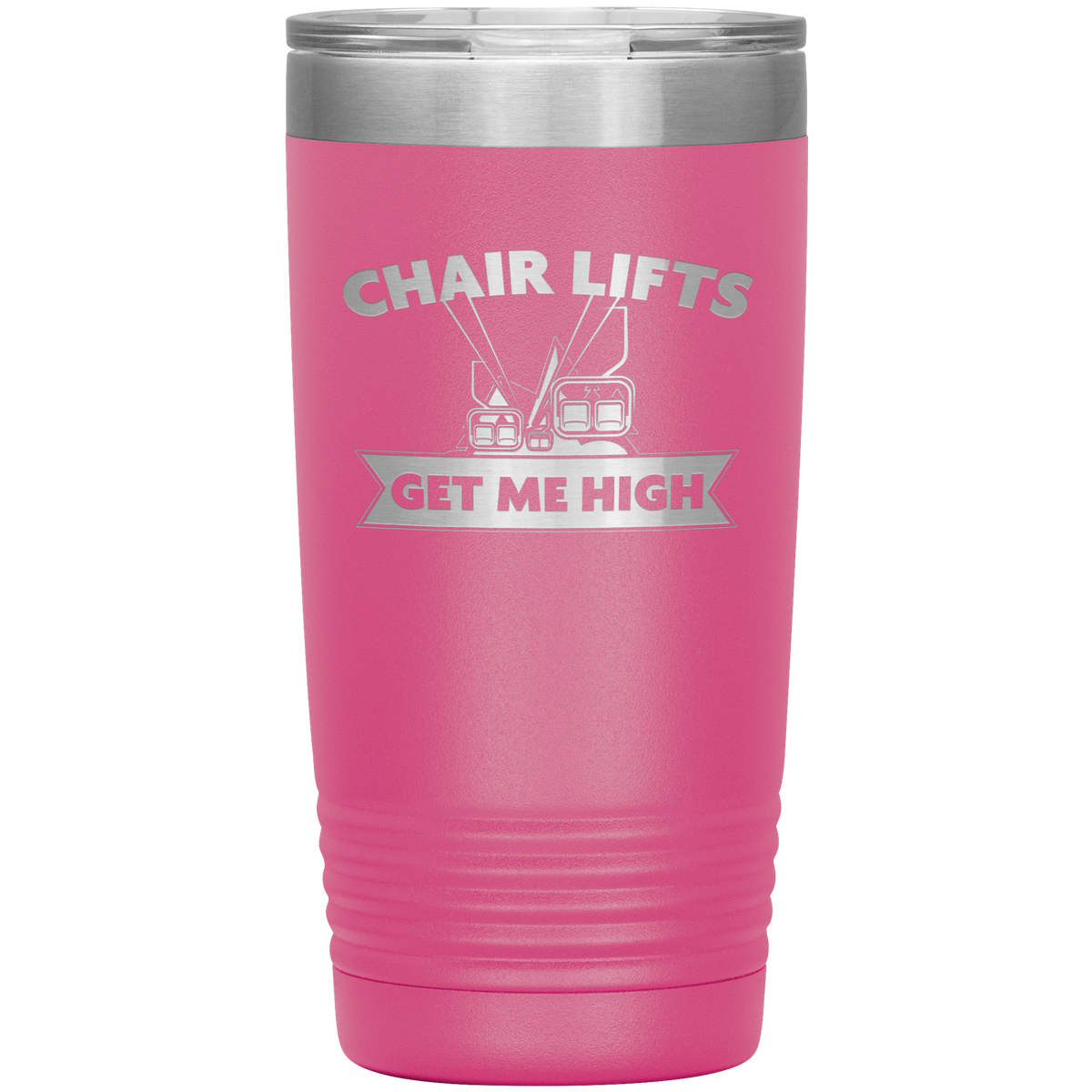 Chairlifts Get Me High 20oz Tumbler - Powderaddicts
