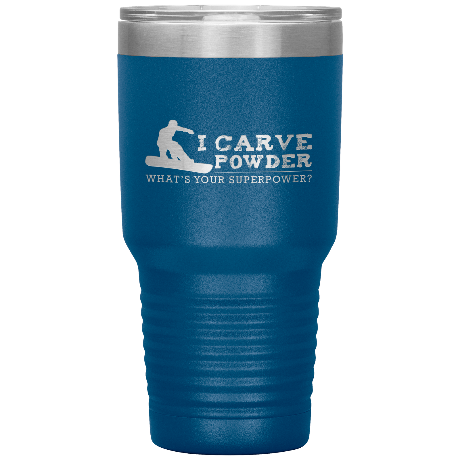 I Carve Powder What's Your Superpower 30oz Tumbler - Powderaddicts