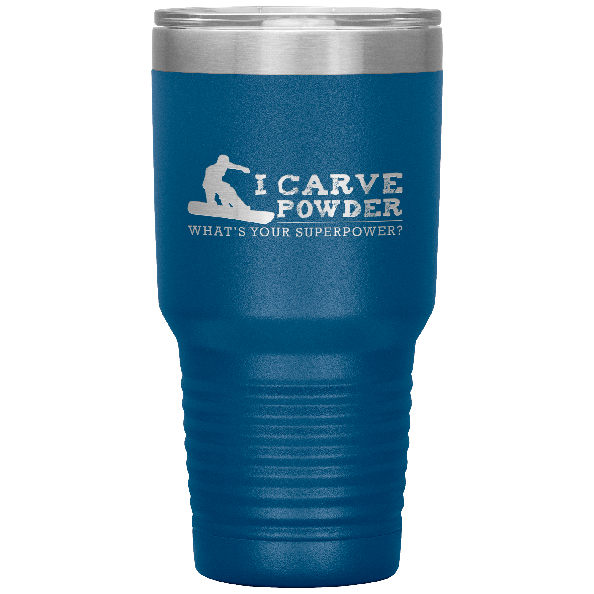 I Carve Powder What's Your Superpower 30oz Tumbler - Powderaddicts