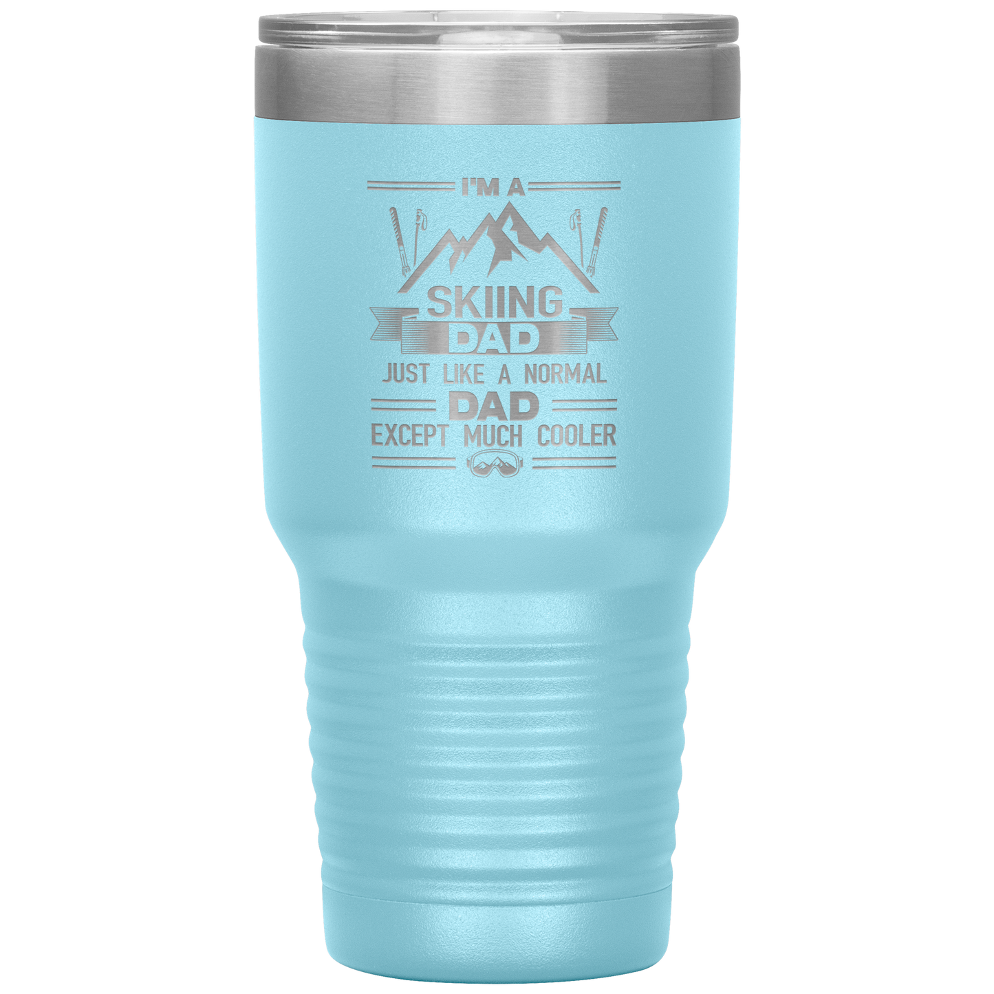 I'm A Skiing Dad 30oz Tumbler - Powderaddicts