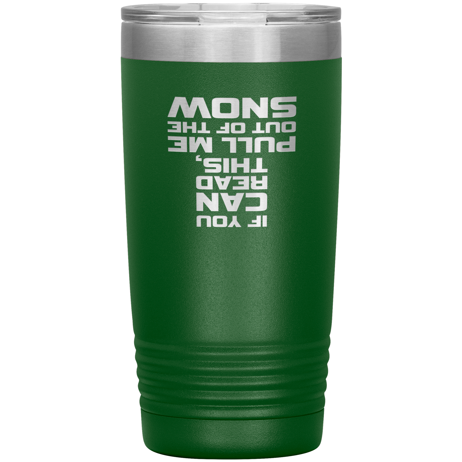 If You Can Read This Pull Me Out Of The Snow 20oz Tumbler - Powderaddicts