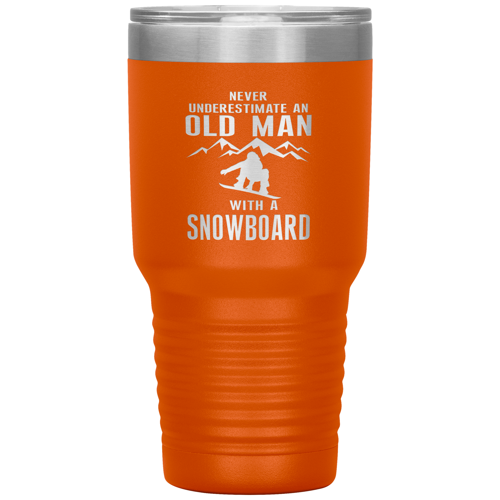 Never Underestimate An Old Man With A Snowboard 30oz Tumbler - Powderaddicts