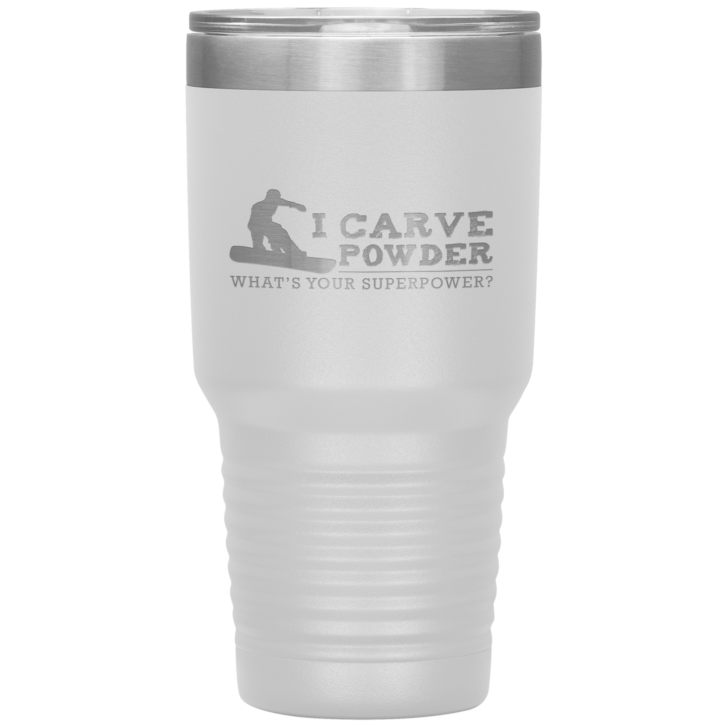 I Carve Powder What's Your Superpower 30oz Tumbler - Powderaddicts