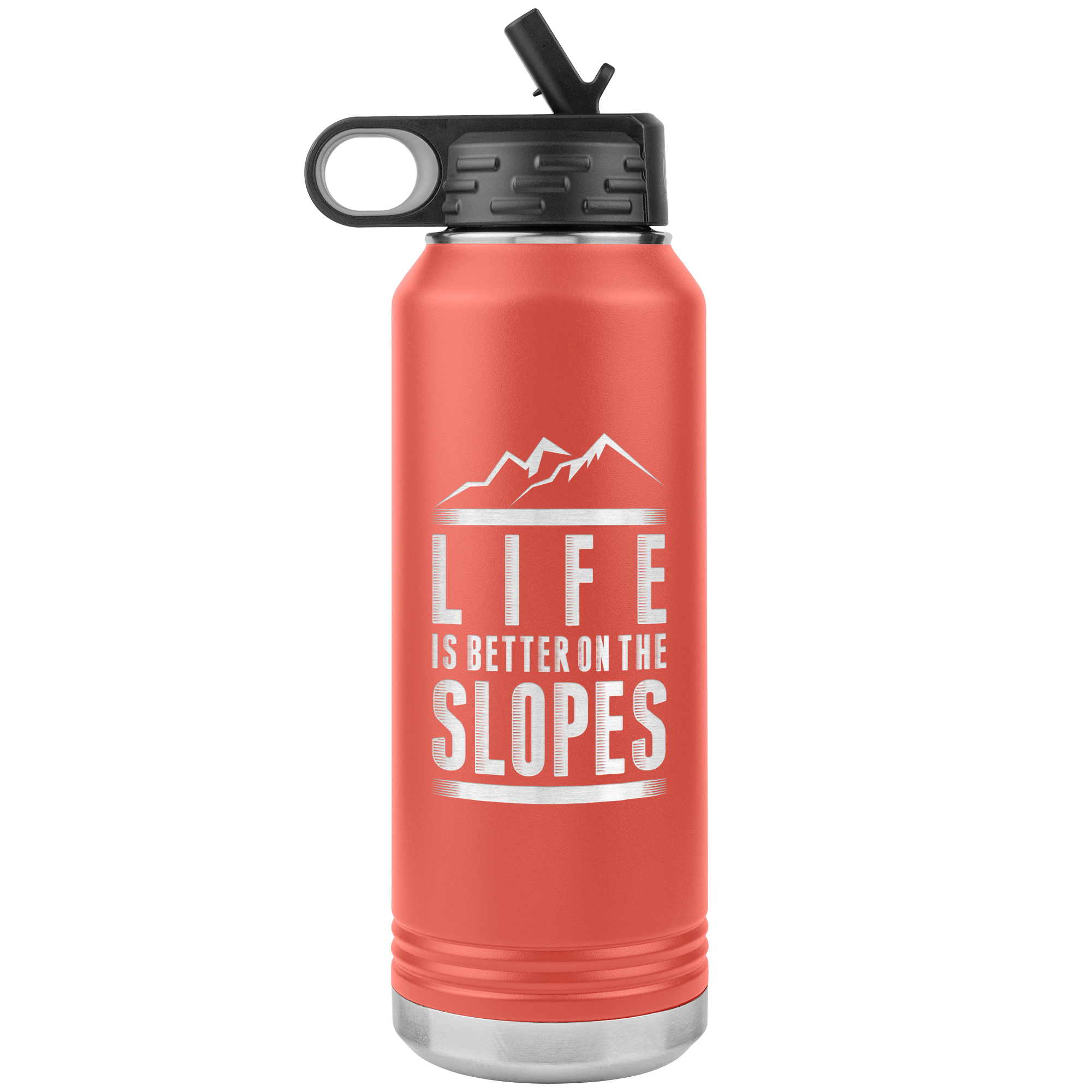 Life Is Better On The Slopes 32oz Water Bottle Tumbler - Powderaddicts