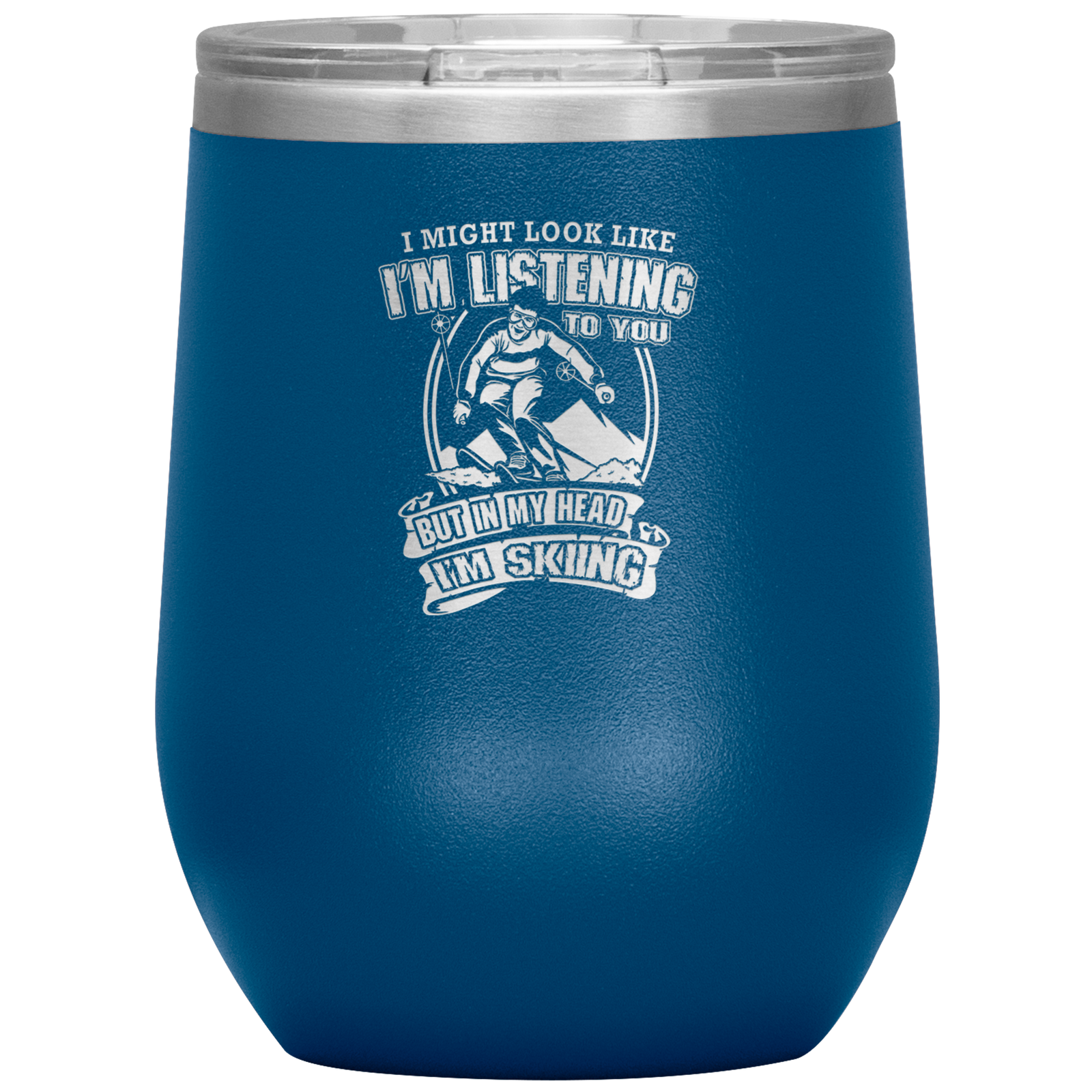 I Might Look Like I'm Listening To You Wine 12oz Tumbler - Powderaddicts