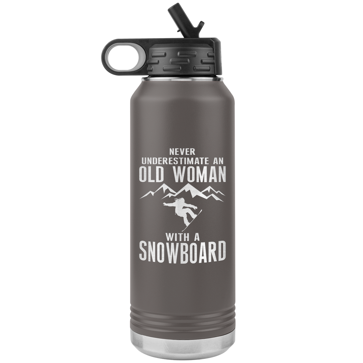 Never Underestimate An Old Woman With A Snowboard 32oz Water Bottle Tumbler - Powderaddicts