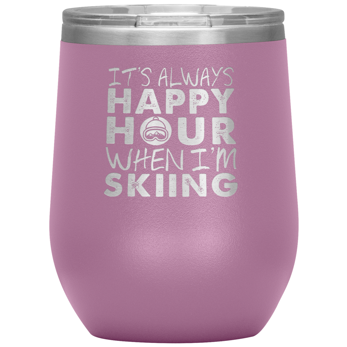 It's Always Happy Hour When I'm Skiing Wine 12oz Tumbler - Powderaddicts