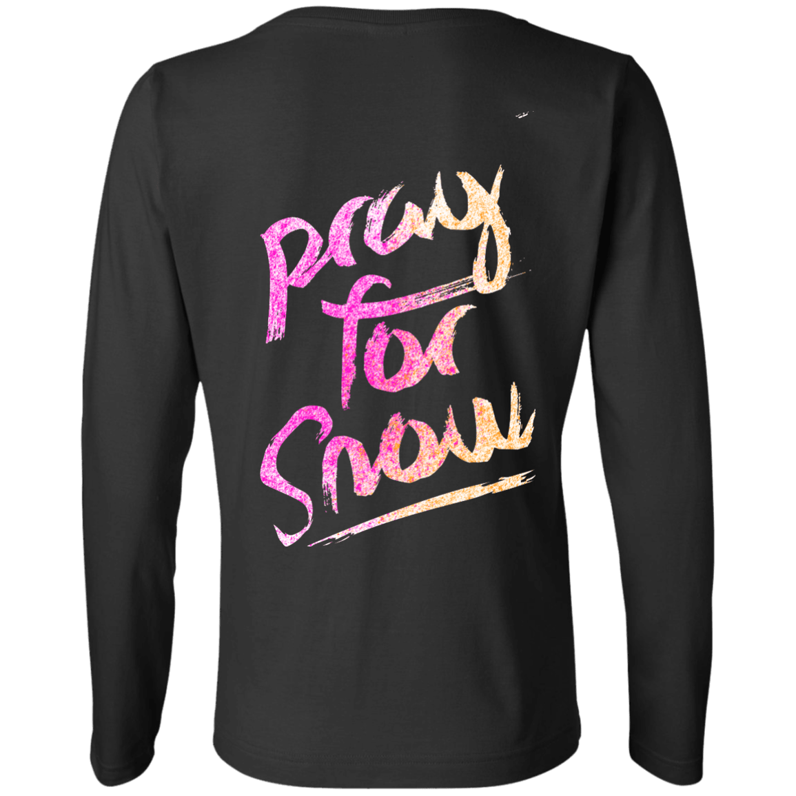 Pray For Snow Long Sleeves - Powderaddicts