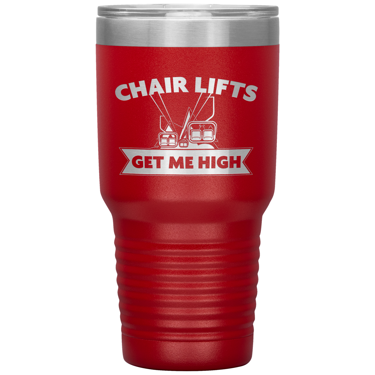 Chairlifts Get Me High 30oz Tumbler - Powderaddicts