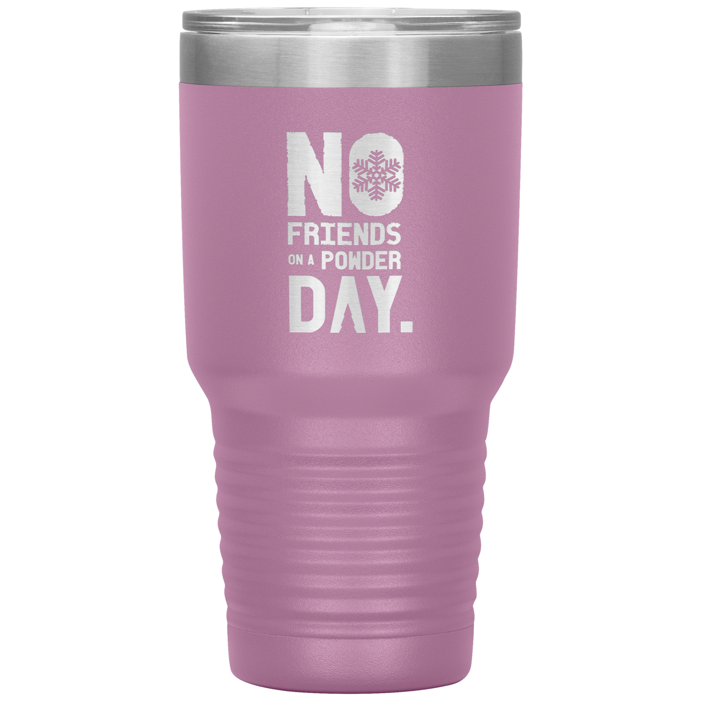 No Friends On A Powder Day 30oz Tumbler - Powderaddicts