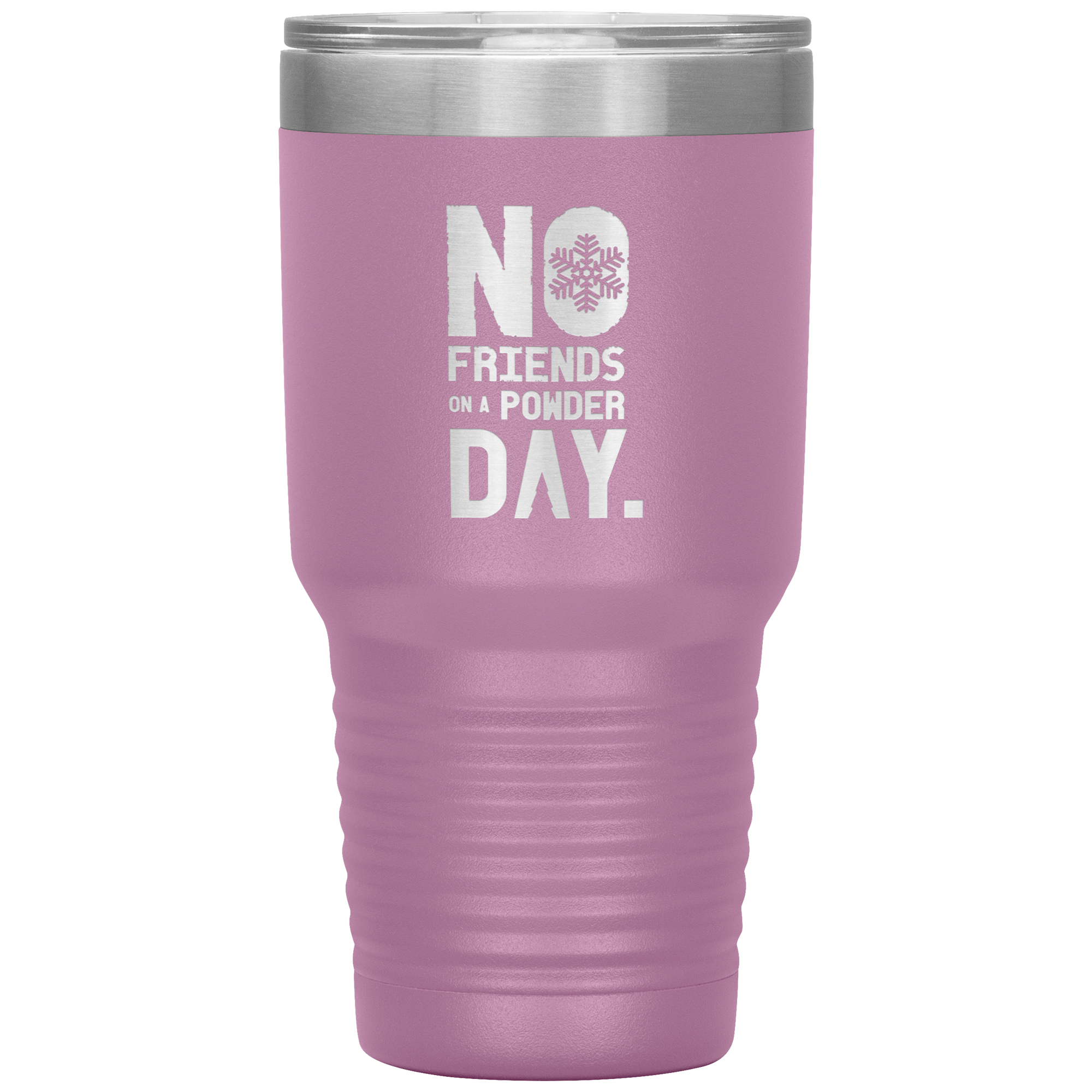 No Friends On A Powder Day 30oz Tumbler - Powderaddicts