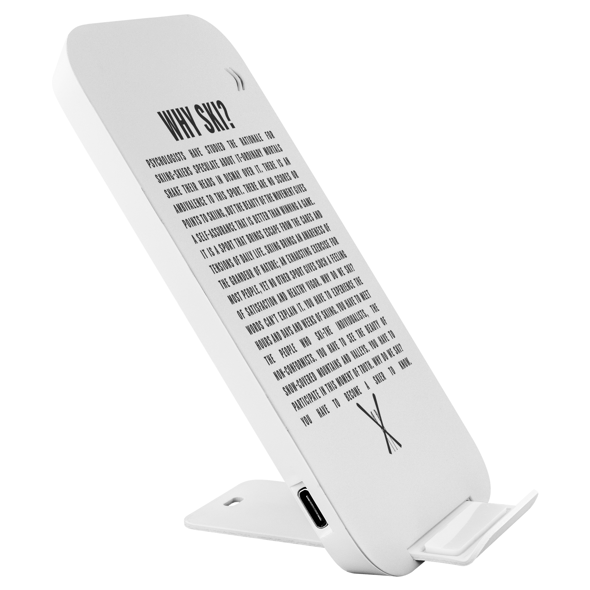Why Ski? Prontimus Wireless Charging Stand - Powderaddicts