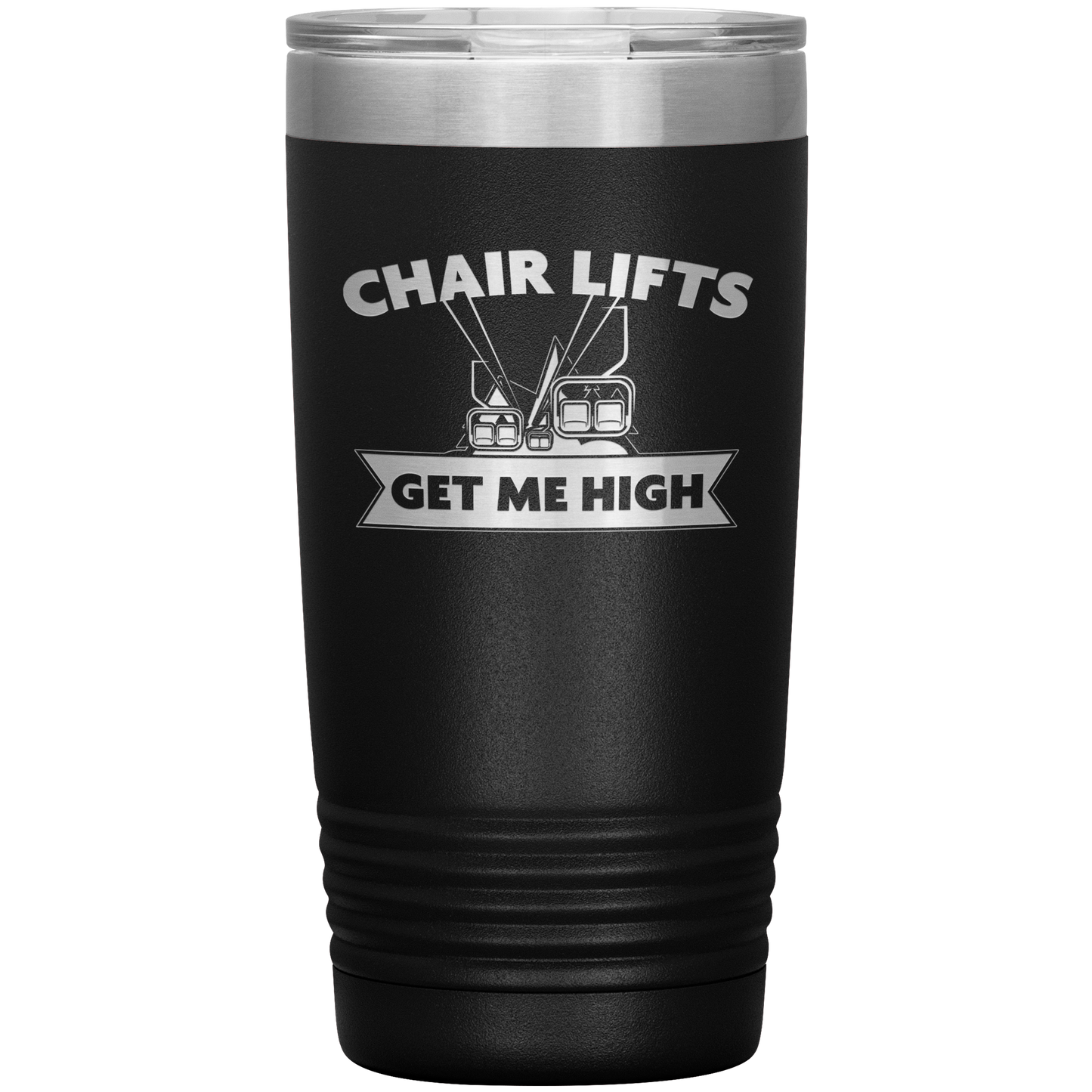Chairlifts Get Me High 20oz Tumbler - Powderaddicts