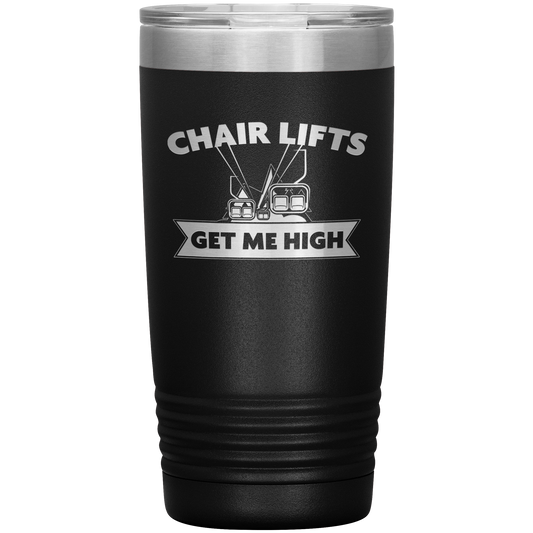 Chairlifts Get Me High 20oz Tumbler - Powderaddicts