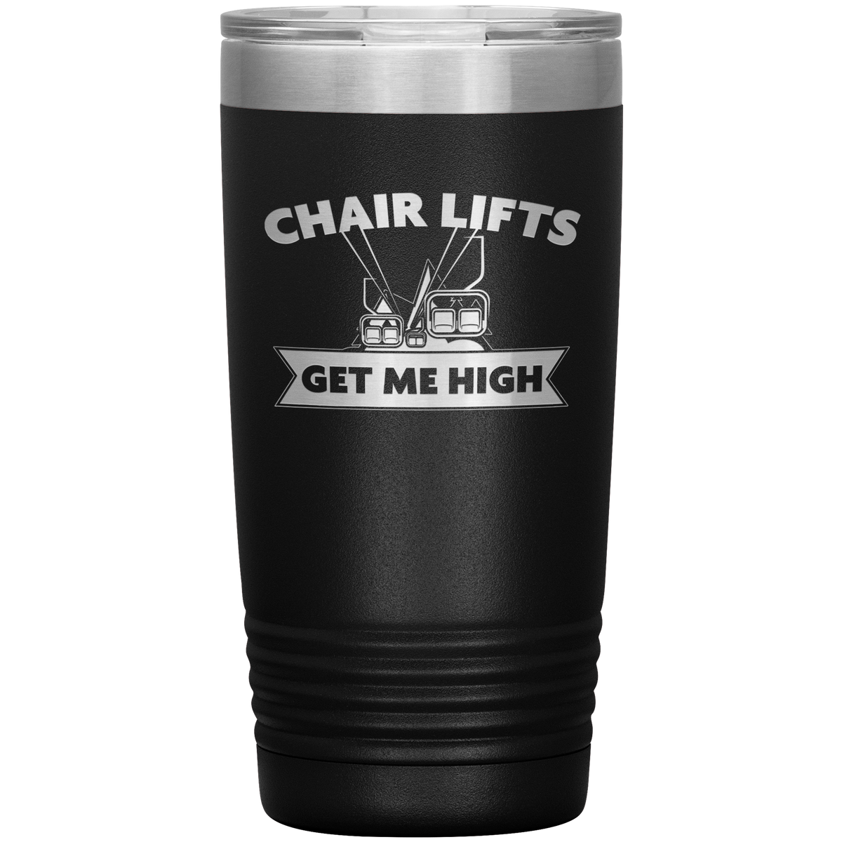 Chairlifts Get Me High 20oz Tumbler - Powderaddicts