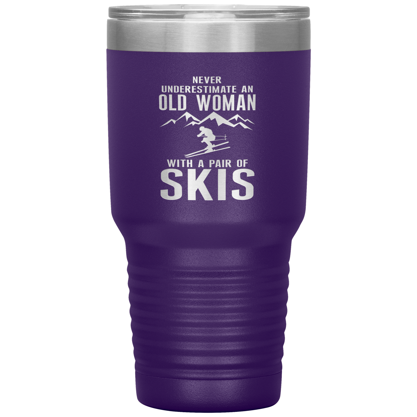Never Underestimate An Old Woman With A Pair Of Skis 30oz Tumbler - Powderaddicts