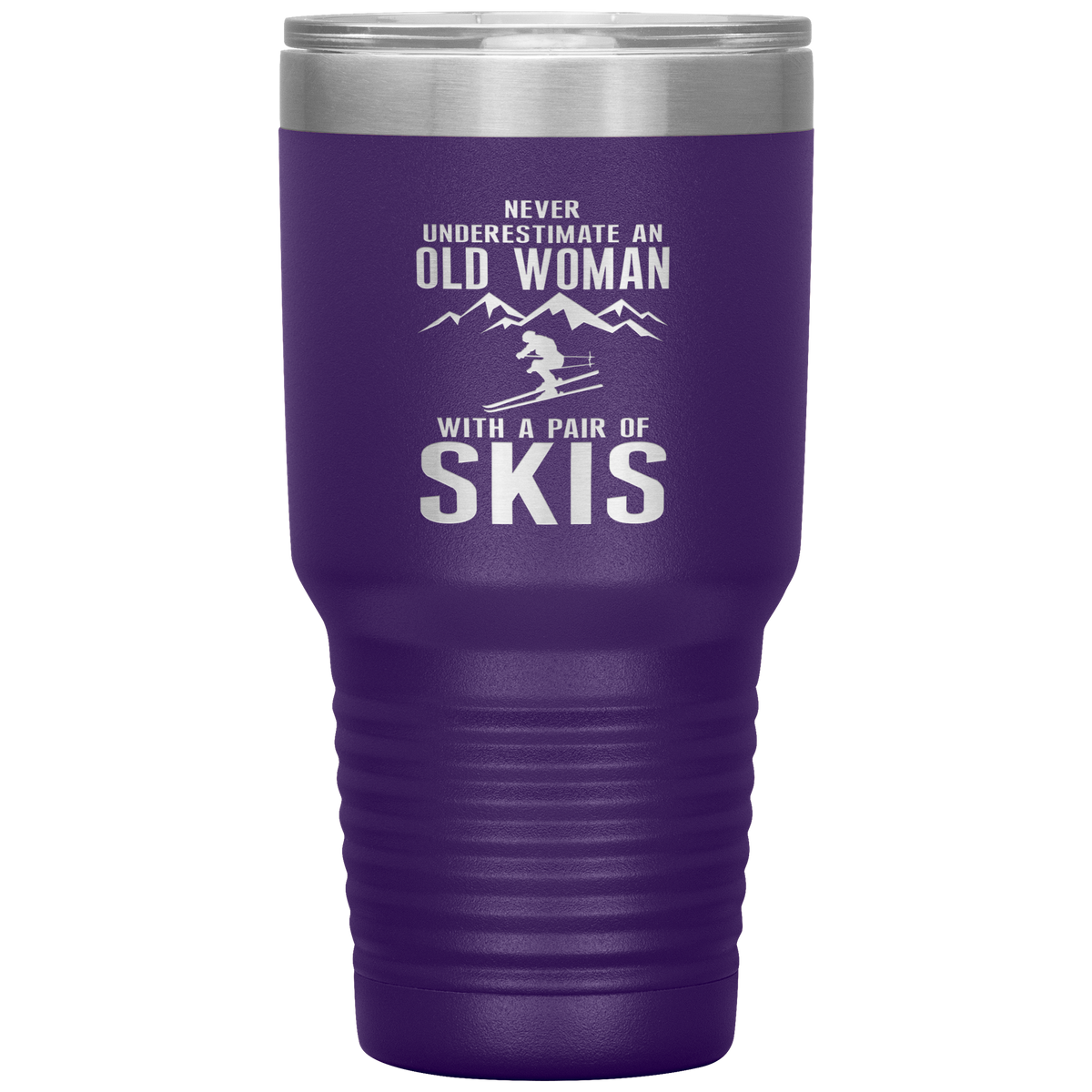 Never Underestimate An Old Woman With A Pair Of Skis 30oz Tumbler - Powderaddicts