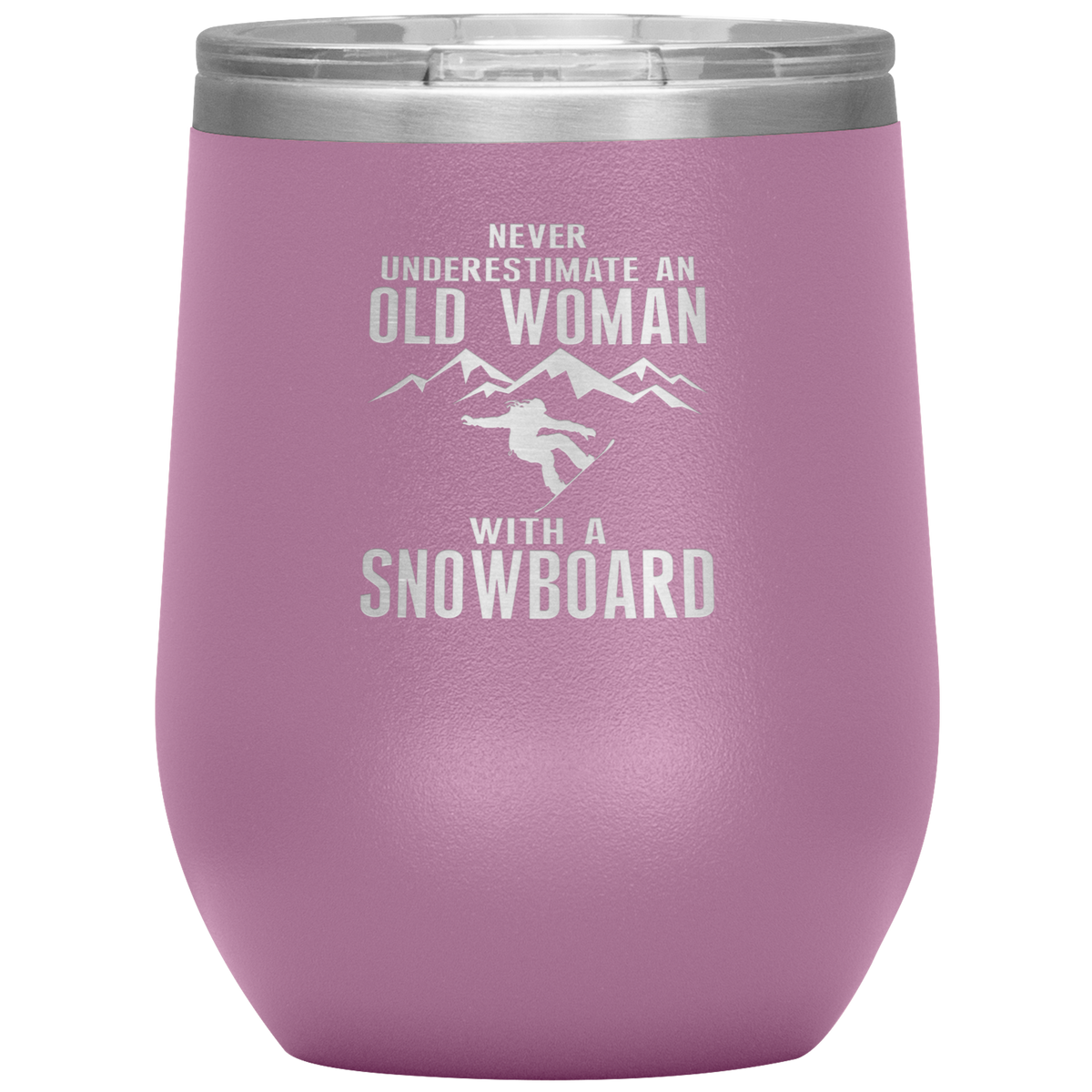 Never Underestimate An Old Woman With A Snowboard Wine 12oz Tumbler - Powderaddicts