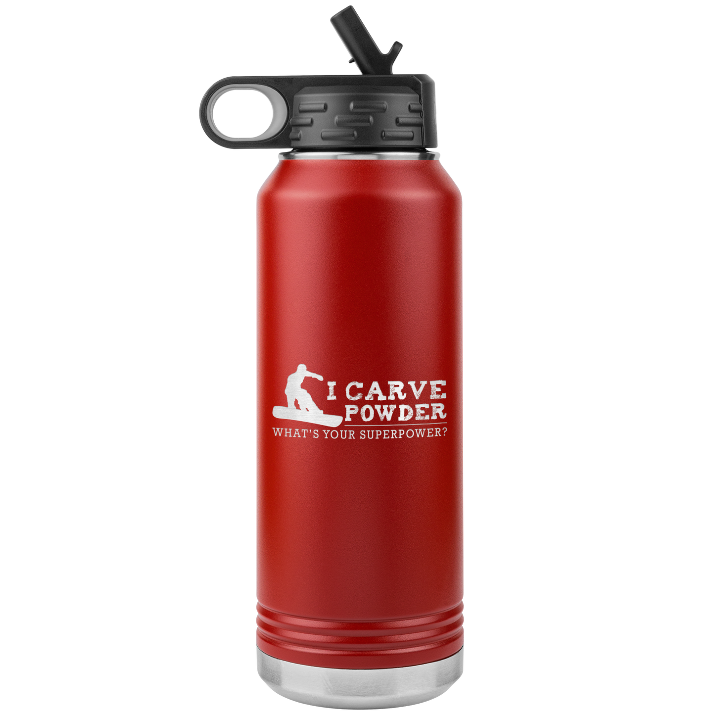 I Carve Powder What's Your Superpower 32oz Water Bottle Tumbler - Powderaddicts