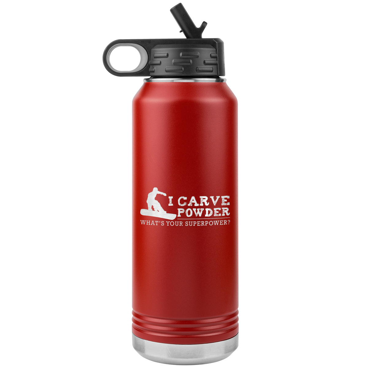 I Carve Powder What's Your Superpower 32oz Water Bottle Tumbler - Powderaddicts
