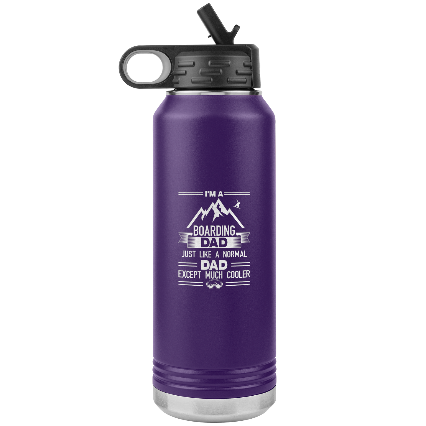 I'm A Boarding Dad Except Much Cooler 32oz Water Bottle Tumbler - Powderaddicts