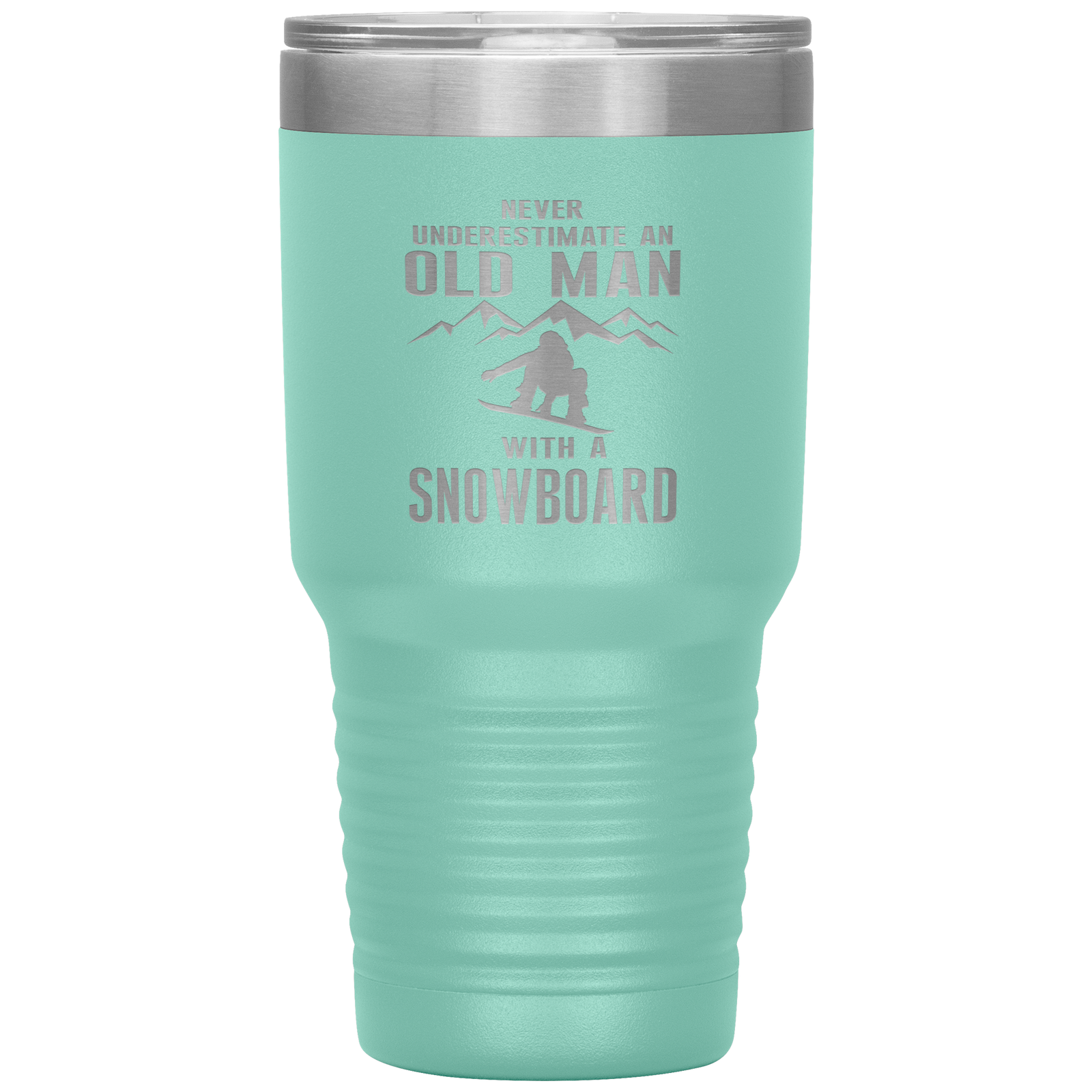 Never Underestimate An Old Man With A Snowboard 30oz Tumbler - Powderaddicts