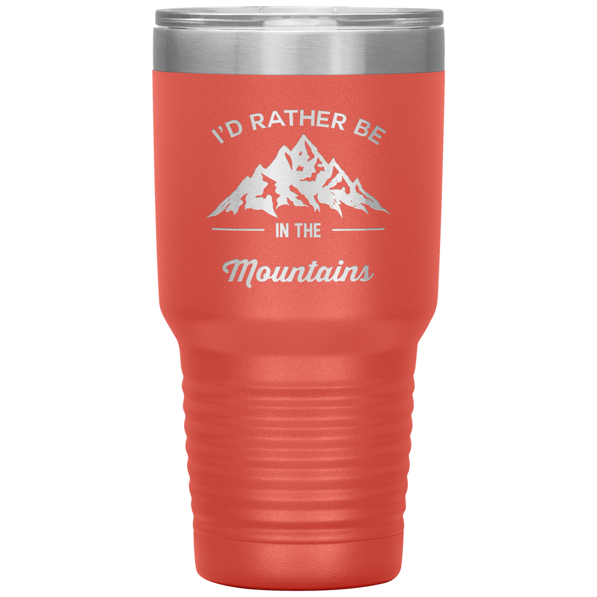 I&#39;d Rather Be In The Mountains 30oz Laser Etched Tumbler - Powderaddicts