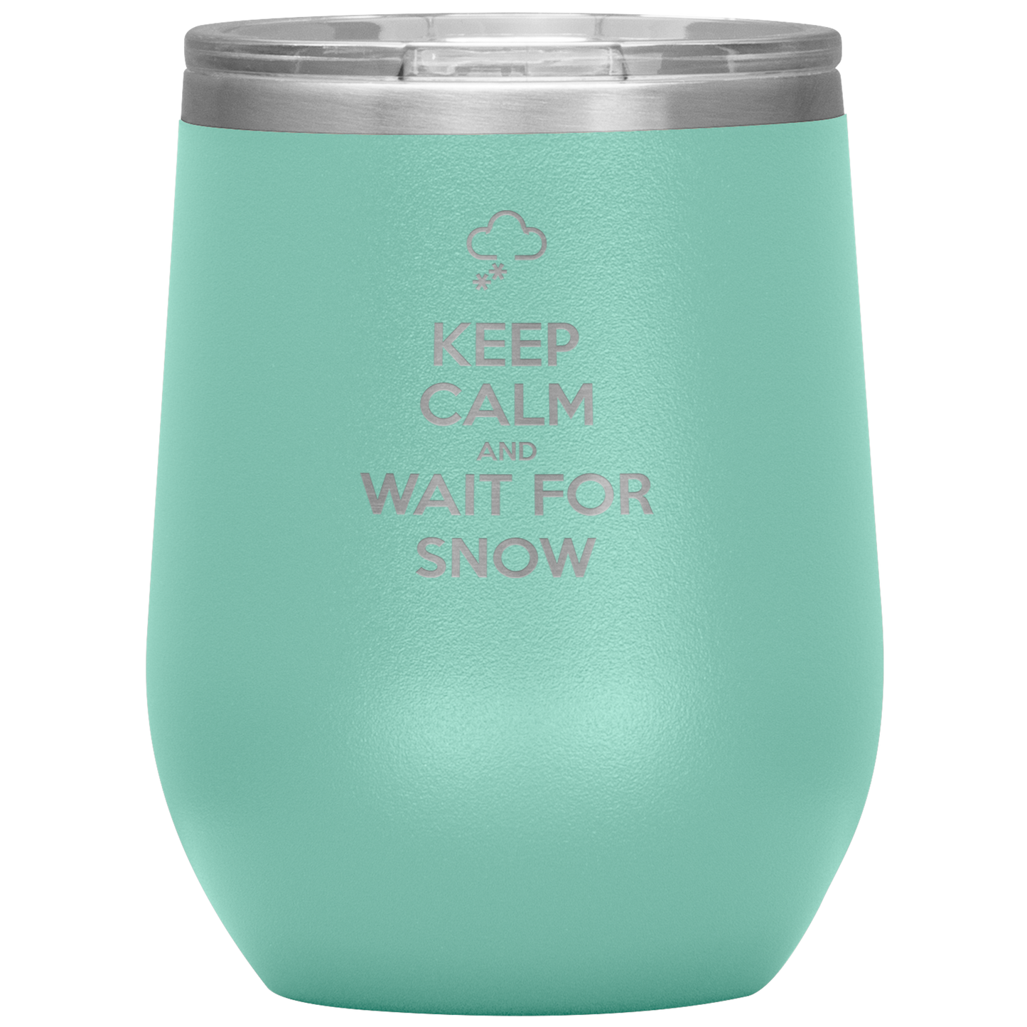 Keep Calm And Wait For Snow Wine 12oz Tumbler - Powderaddicts