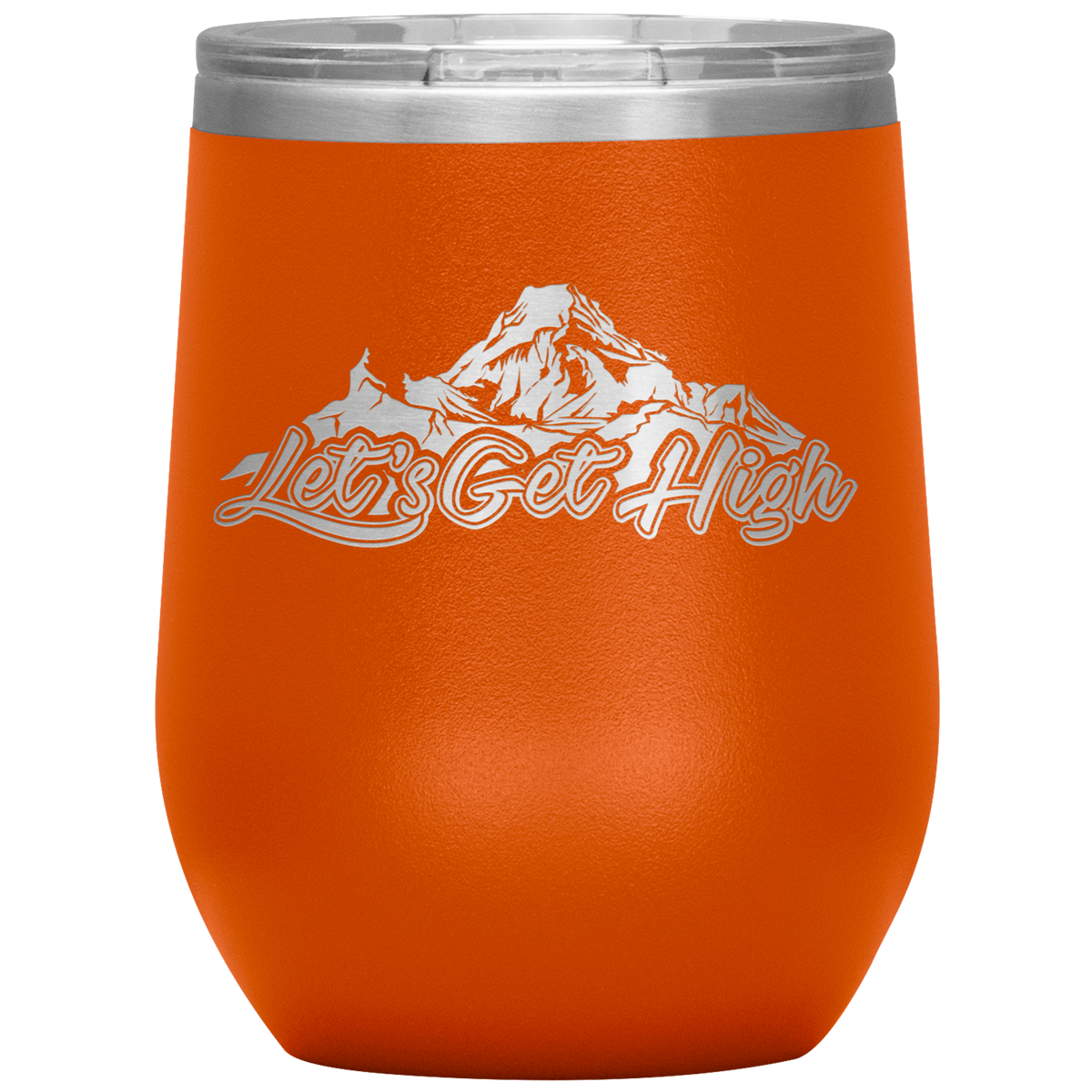 Let's Get High Wine 12oz Tumbler - Powderaddicts