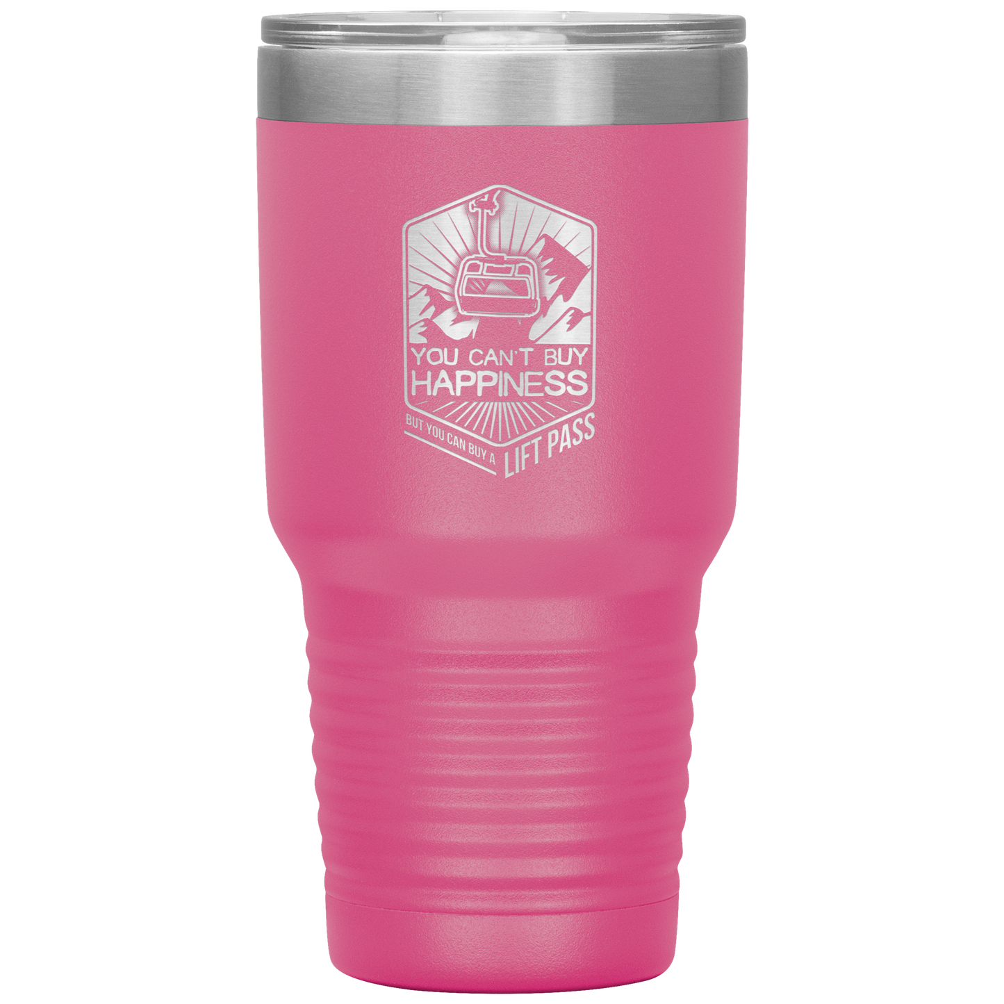 You Can't Buy Happiness But You Can Buy A Lift Pass 30oz Tumbler - Powderaddicts