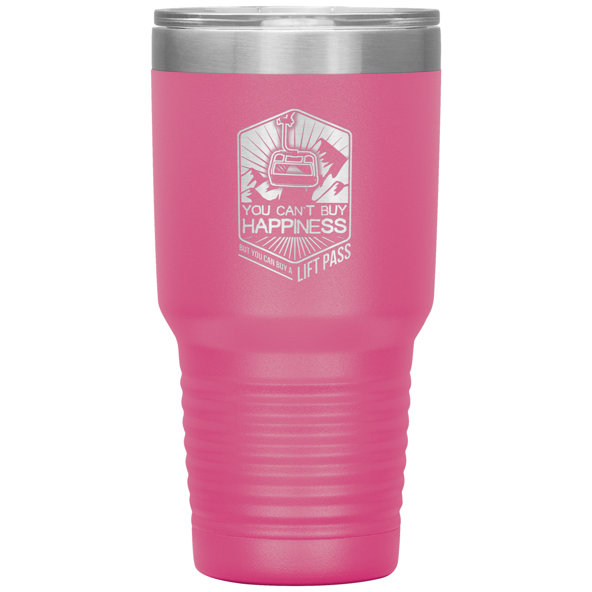 You Can&#39;t Buy Happiness But You Can Buy A Lift Pass 30oz Tumbler - Powderaddicts