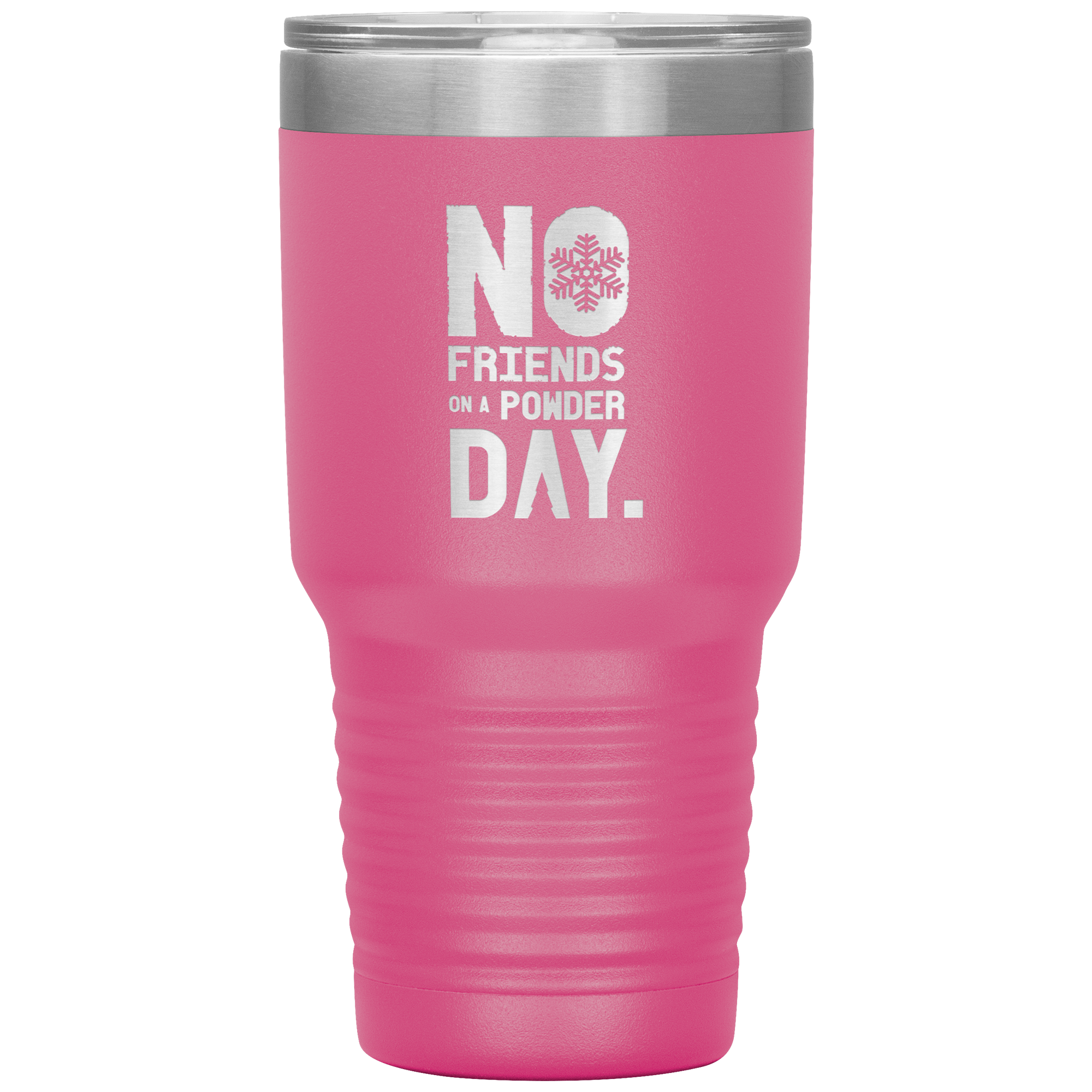 No Friends On A Powder Day 30oz Tumbler - Powderaddicts
