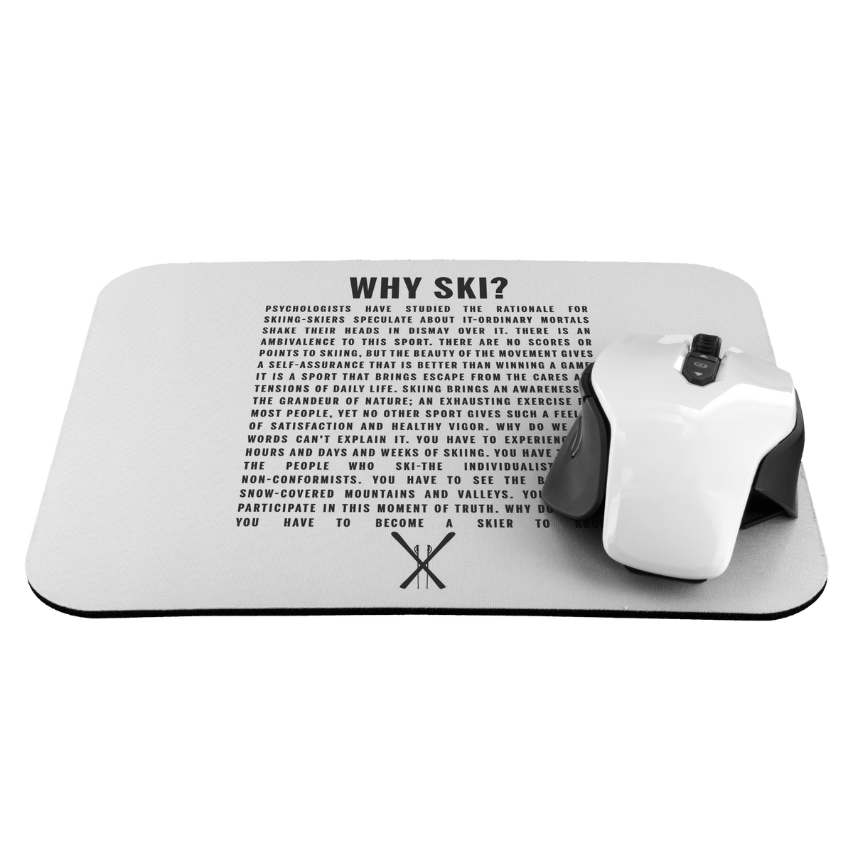 Why Ski? Mousepad - Powderaddicts