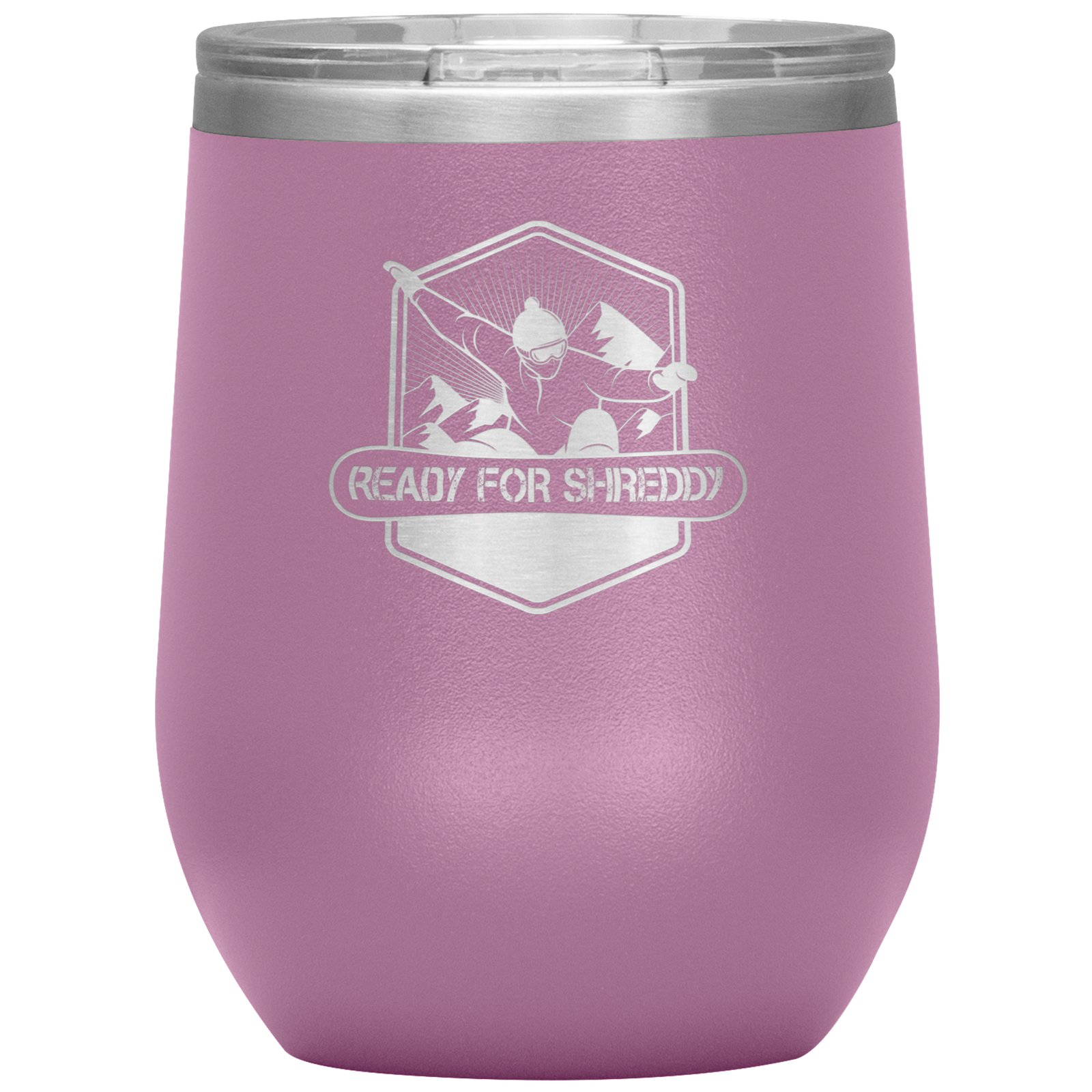 Ready For Shreddy Snowboard Wine 12oz Tumbler - Powderaddicts