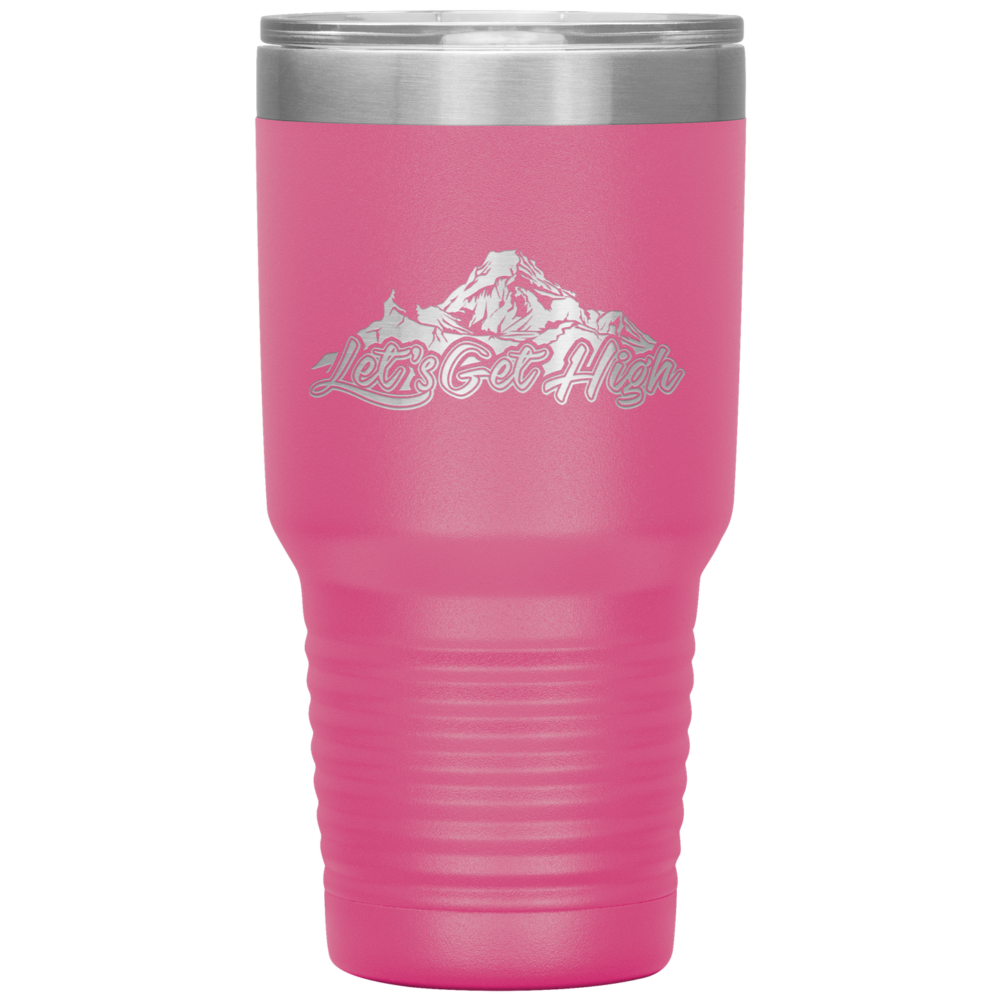 Let's Get High 30oz Tumbler - Powderaddicts