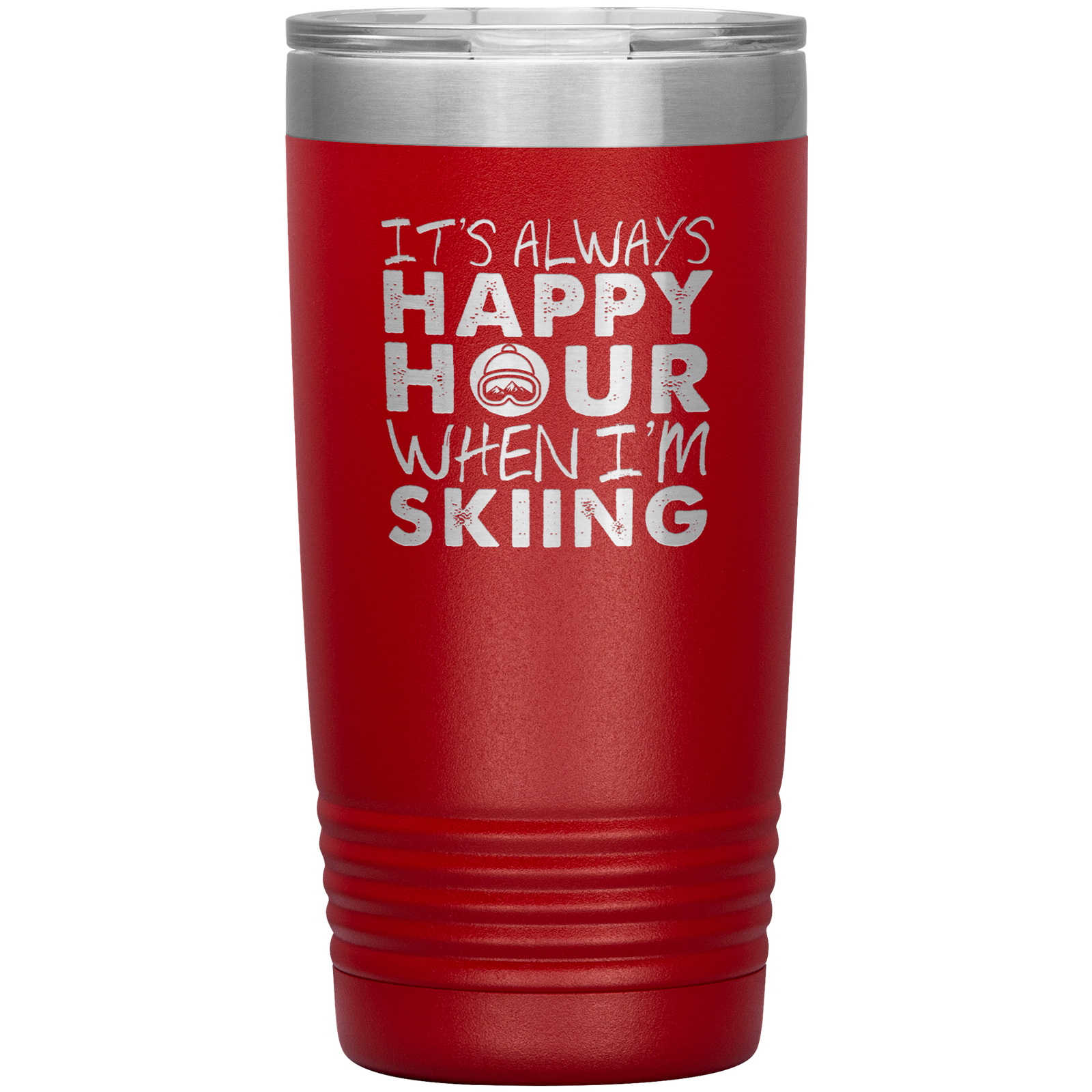 It's Always Happy Hour When I'm Skiing 20oz Tumbler - Powderaddicts