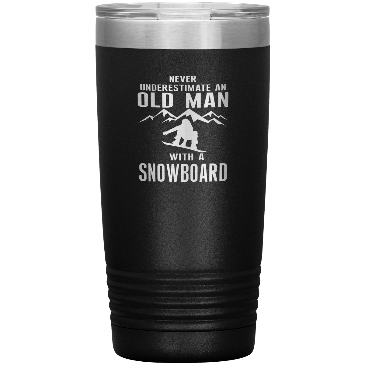 Never Underestimate An Old Man With A Snowboard 20oz Tumbler - Powderaddicts