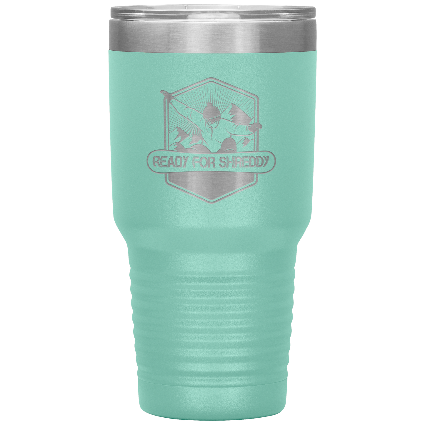 Ready For Shreddy Snowboard 30oz Tumbler - Powderaddicts