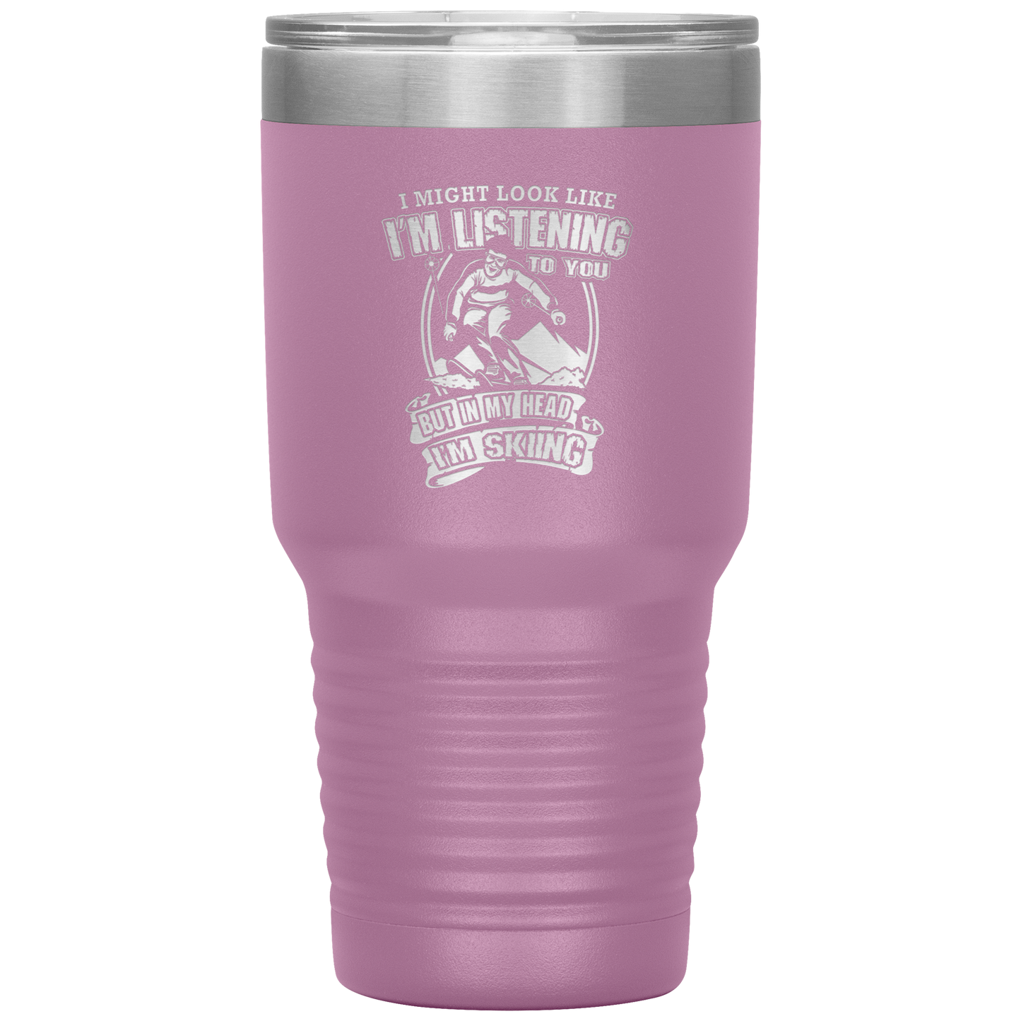 I Might Look Like I'm Listening To You 30oz Tumbler - Powderaddicts