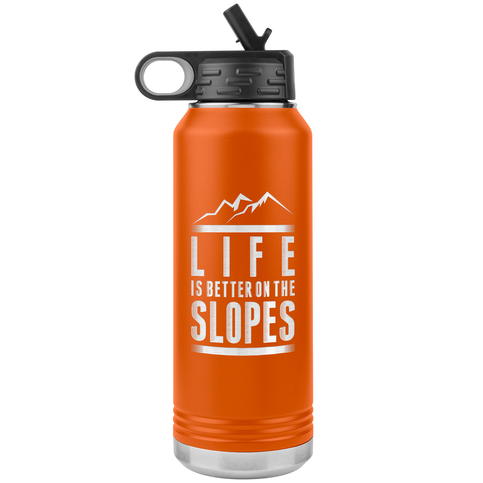 Life Is Better On The Slopes 32oz Water Bottle Tumbler - Powderaddicts