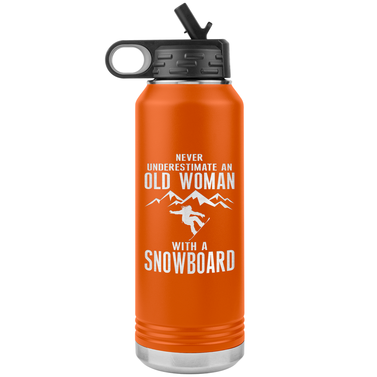 Never Underestimate An Old Woman With A Snowboard 32oz Water Bottle Tumbler - Powderaddicts
